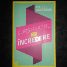WALTER ANDERSON - CURS PRACTIC DE INCREDERE