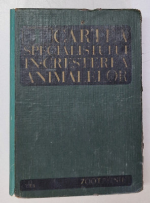 CARTEA SPECIALISTULUI IN CRESTEREA ANIMALELOR VOL I de ALEXANDRU FURTUNESCU, GABRIEL MANOLIU, GHE. STEFANESCU , 1966 , COTOR REFACUT foto