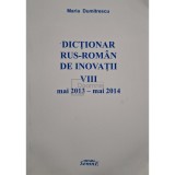 Maria Dumitrescu - Dictionar rus-roman de inovatii VII mai 2013 - mai 2014 (Editia: 2014)