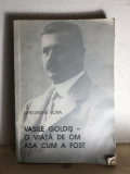 Gheorghe Sora - Vasile Goldis- O Viata de Om asa cum a fost