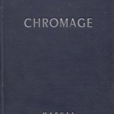 Morisset, P. - CHROMAGE. TECHNIQUE ET APPLICATION, ed. Marval, Paris, 1952