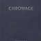 Morisset, P. - CHROMAGE. TECHNIQUE ET APPLICATION, ed. Marval, Paris, 1952