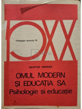 Gaston Berger - Omul modern si educatia sa - Psihologie si educatie (editia 1973)
