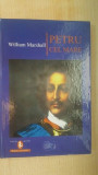 Petru cel Mare- William Marshall