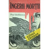 Paul Stefanescu - Ingerii mortii (Editia: 1992)