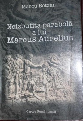 NEIZBUTITA PARABOLA A LUI MARCUS AURELIUS foto