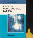 Refluxul vezico-ureteral la copii Ion Basca