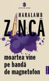 Moartea vine pe bandă de magnetofon - Paperback brosat - Haralamb Zincă - Publisol