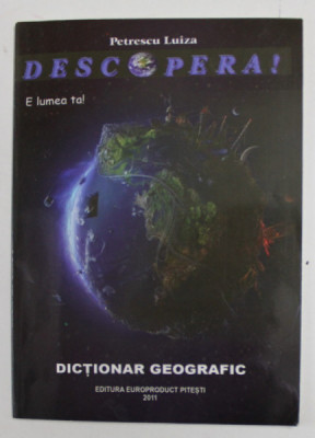 DICTIONAR GEOGRAFIC de PETRESCU LUIZA , 2011 foto