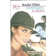 Fantezia iubirii - Rachel Elliot