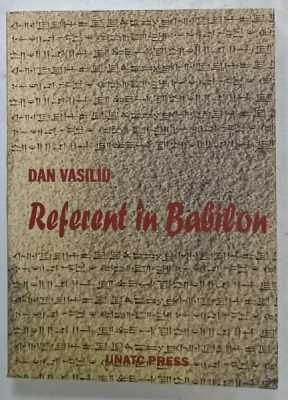 REFERENT IN BABILON de DAN VASILIU , 2010 foto