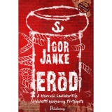 Erőd - A Harcol&oacute; Szolidarit&aacute;s f&ouml;ldalatti hadsereg t&ouml;rt&eacute;nete - Igor Janke