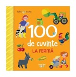 Bebe &icirc;nvață. 100 de cuvinte. La fermă - Board book - Iris Blanck - Litera mică