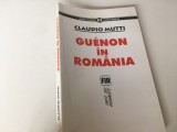 CLAUDIO MUTTI, GUENON IN ROMANIA( M. ELIADE, M. VALSAN, V. LOVINESCU, ANTON DUMITRIU, M. AVRAMESCU, FL. MIHAESCU...)