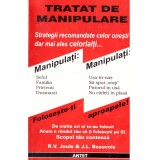 R.V. Joule, J.L. Beauvois - Tratat de manipulare. Strategii recomandate celor onesti dar mai ales celorlalti - 136640