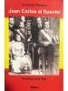 Charles Powell - Juan Carlos al Spaniei - Povestea unui rege (Editia: 2003)