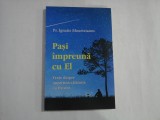 PASI IMPREUNA CU EI - PR. IGNATIE MOURTZIANOS
