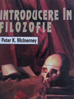 Introducere in filozofie - Peter K. McInerney foto