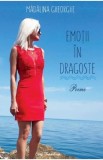 Emotii in dragoste - Madalina Gheorghe