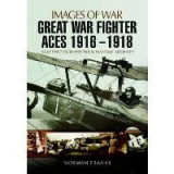 Great War Fighter Aces 1916 - 1918