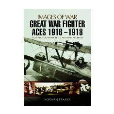 Great War Fighter Aces 1916 - 1918