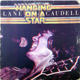 VINIL Lane Caudell &lrm;&ndash; Hanging On A Star 1978 (SIGILAT) (M)