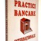 Practici bancare internationale - Simona Gaftoniuc