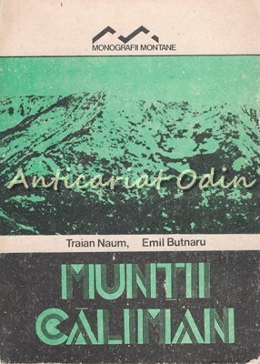 Muntii Calimani - Traian Naum, Emil Butnaru - Cu Harta