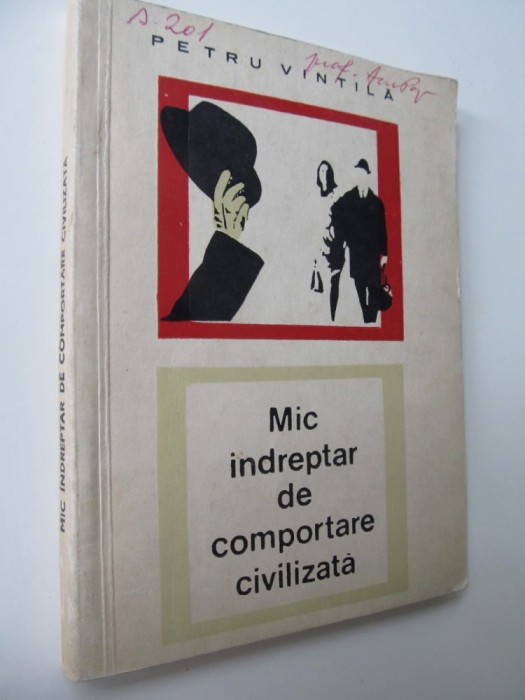 Mic indreptar de comportare civilizata - Petru Vintila