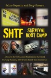 SHTF Survival Boot Camp: A Course for Urban and Wilderness Survival during Violent, Off-Grid, &amp; Worst Case Scenarios, 2020