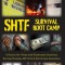 SHTF Survival Boot Camp: A Course for Urban and Wilderness Survival during Violent, Off-Grid, &amp; Worst Case Scenarios