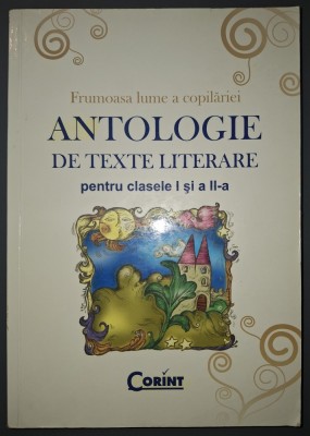 Frumoasa lume a copilariei * Antologie de texte literare pentru clasele I si a II-a foto