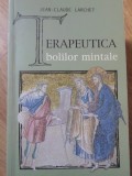 Terapeutica Bolilor Mintale Jean-Claude Larchet Carte Romana Editura Sophia 2008 Stare Buna Tip Brosata