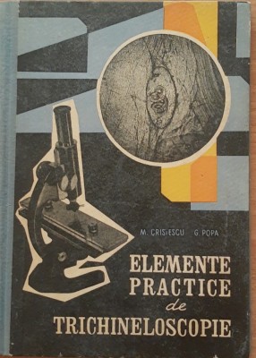 Elemente Practice De Trichineloscopie - M. Cristescu (1963) foto