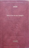 Interviu Cu Un Vampir - Anne Rice , E929