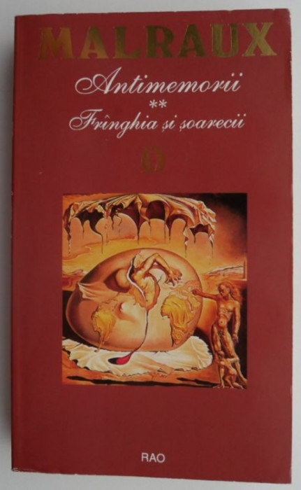 Antimemorii, vol. II. Franghia si soarecii &ndash; Andre Malraux