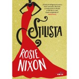 Stilista - Rosie Nixon, Litera, Blue Moon, Fictiune, Dragoste, 2019, ISBN 9786063337116, Romana, Coperta Brosata, 368 Pagini