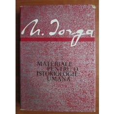 Materiale Pentru O Istoriologie Umana - N. Iorga , 20932