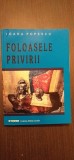 FOLOASELE PRIVIRII - IOANA POPESCU