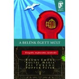 A bel&eacute;nk &eacute;gett m&uacute;lt - Elenged&eacute;s, megbocs&aacute;t&aacute;s, &uacute;jrakezd&eacute;s - Dr. Bagdy Emőke