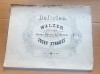 G447-I-Partituri vechi pian- Johan Straus op. 212- DELIRIEN Walzer 1867 stare buna.