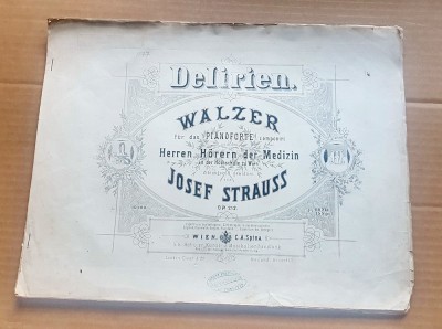 G447-I-Partituri vechi pian- Johan Straus op. 212- DELIRIEN Walzer 1867 stare buna. foto
