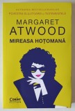 MIREASA HOTOMANA , EDITIA A II - A , roman de MARGARET ATWOOD , 2020