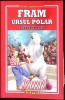 Fram, Ursul Polar - Cezar Petrescu - Editura Eduard, 2013 - Carte Copii, Povesti - 180 Pagini