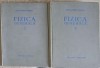 Fizica Generala vol. 1-2, Alexandru Cisman, 1957, Tehnica, 1154 pagini, Coperta Cartonata