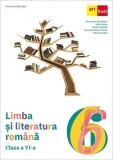 Limba și literatura rom&acirc;nă. Clasa a VI-a - Paperback brosat - Anca Davidoiu-Roman, Florentina S&acirc;mihăian, Sofia Dobra, Horia Corcheș, Monica Halaszi -