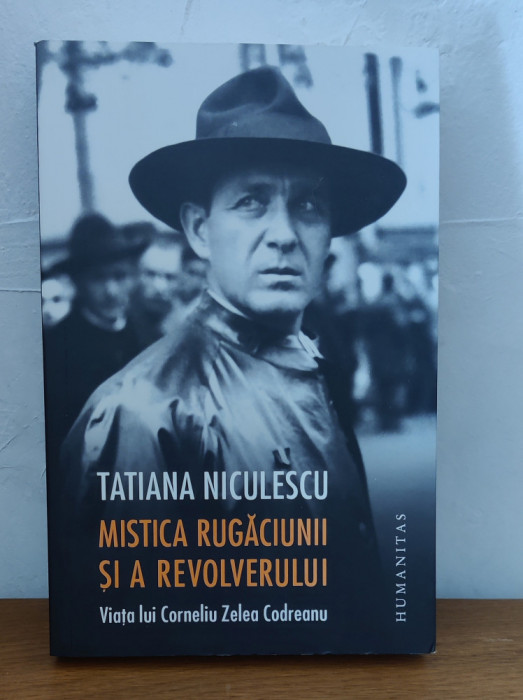 Tatiana Niculescu - Mistica rugăciunii și a revolverului
