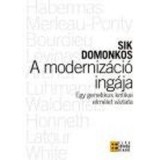 A moderniz&aacute;ci&oacute; ing&aacute;ja - Egy genetikus kritikai elm&eacute;let v&aacute;zlata - Sik Domonkos