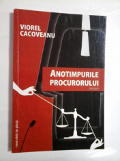 ANOTIMPURILE PROCURORULUI (roman) - VIOREL CACOVEANU (autograf si dedicatie pentru Generalul Iulian Vlad) foto