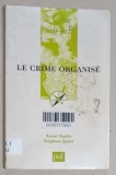 LE CRIME ORGANISE par XAVIER RUFER et STEPHANE QUERE , 2001, PREZINTA INSEMNARI SI SUBLINIERI *